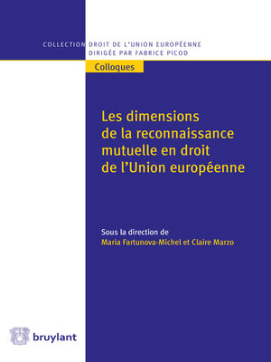 cover image of Les dimensions de la reconnaissance mutuelle en droit de l'Union européenne